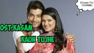 Download Kaun Tujhe | Ost.Kasam Antv [Video Lirik] MP3