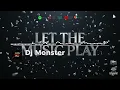 Let The Music Play (DJ Monster Edit)
