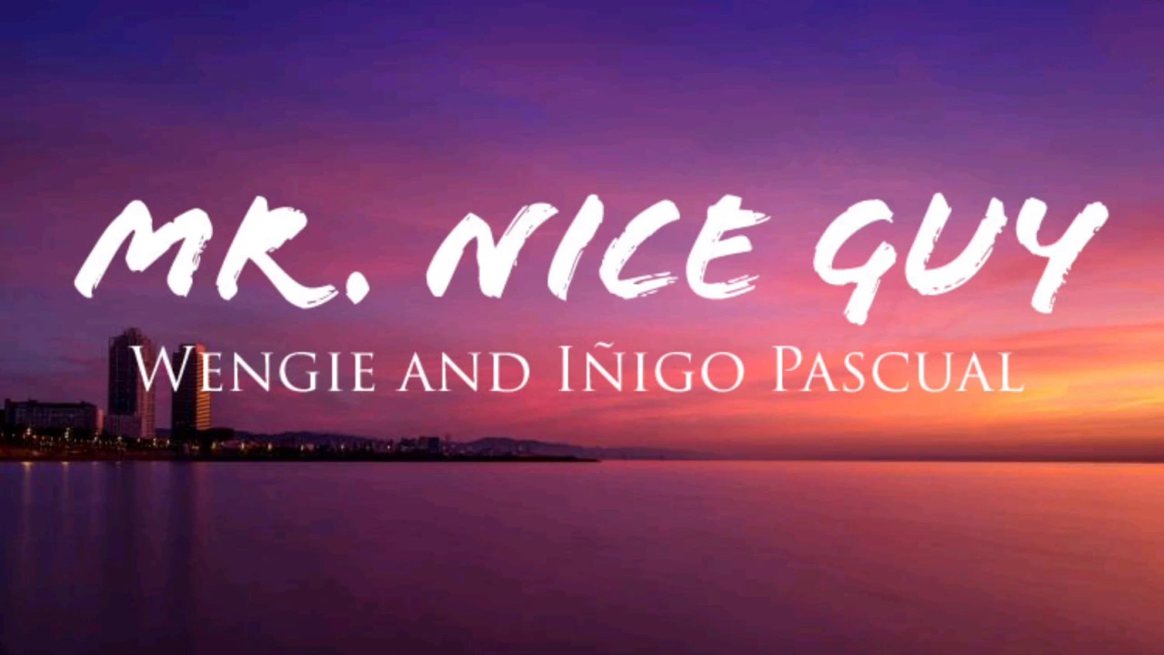 Wengie and Inigo Pascual - Mr. Nice Guy (Lyrics) [English Version]
