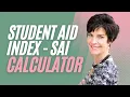 Student Aid Index - SAI Calculator Personalized College Planning Report