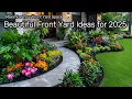 Beautiful Front Yard Ideas for 2025 Maximize Your Front Yard Space