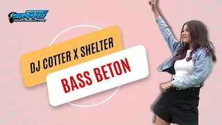 Download DJ COTTER X SHELTER JEDAG JEDUG BASS BETON | TIK TOK TERBARU 2022 FULL BASS MP3