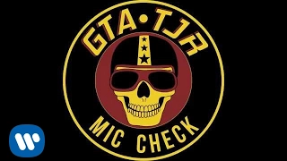 Download GTA \u0026 TJR - Mic Check MP3