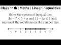 Solve the system of inequalities 3x - 7 less than 5 x and 11