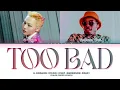 G-DRAGON 'TOO BAD (feat. Anderson .Paak)' Lyrics (Color Coded Lyrics)