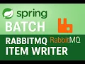 Spring Batch Rabbit MQ Item Writer