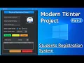 Custom Tkinter Students Registration System Project Python Modern GUI Project Part 2