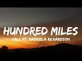 Lagu Yall  - Hundred Miles (Lyrics) ft. Gabriela Richardson | \