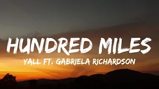 Yall Hundred Miles Lyrics Ft Gabriela Richardson You And Me Is More Than Hundred Miles 