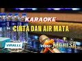 Download Lagu KARAOKE CINTA DAN AIR MATA MAHESA MUSIC