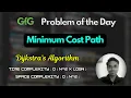 Minimum Cost Path GfG Problem of the Day Dijkstra s Algorithm