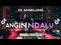 Download Lagu ANGIN NDALU (Happy Asmara) | Sak Pedote Nafasku Mung Kowe Seng Tak Tunggu) | Dj Angklung Full Bass