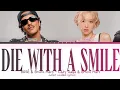 Download Lagu How Would ROSÉ \u0026 Bruno Mars sing Die With A Smile by Lady Gaga \u0026 Bruno Mars (Not AI) Lyrics (CCL)