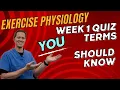 Exercise Physiology Week 1 Review - Beginner Quick Quiz of Key Terms Concepts