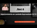 Net 6 Part 3 C 10 - New features series C Lambda expression