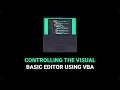 How To Control The Visual Basic Editor With VBA