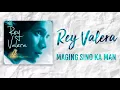 Rey Valera - Maging Sino Ka Man [Official Lyric Video]
