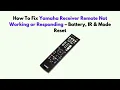 How To Fix Yamaha Receiver Remote Not Working or Responding - Battery IR Mode Reset