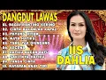 Lagu BAGAI RANTING YANG KERING \u0026 PAYUNG HITAM | IIS DAHLIA FULL ALBUM LAWAS TERBAIK SEPANJANG MASA!!
