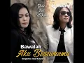 Download Lagu Bawalah aku bersamamu