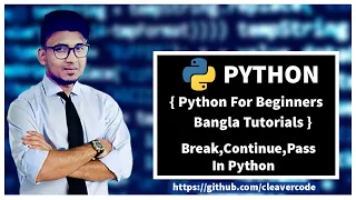 Break-Continue-Pass In Python Python For Beginners Bangla Tutorial CleaverCode