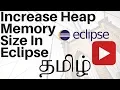 HOW TO INCREASE ECLIPSE HEAP MEMORY DEMO TAMIL