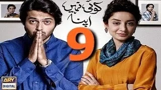 Koi Nahi Apna Episode 9 Full Ary Digital Drama