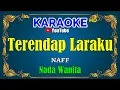 Download Lagu TERENDAP LARAKU - Naff [ KARAOKE HD ] Nada Wanita