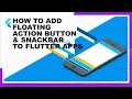 Flutter Dart 16 - Adding Floating Action Button SnackBar Googles Framework