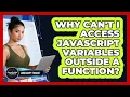 Why Can t I Access JavaScript Variables Outside A Function - JavaScript Toolkit