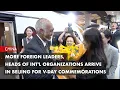Download Lagu More Foreign Leaders, Heads of Int'l Organizations Arrive in Beijing for V-Day Commemorations