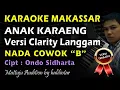 Karaoke Makassar Anak Karaeng Nada Cowok B || Versi Langgam