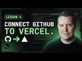 Set Up Automatic Deployments with GitHub Vercel Lesson 4 of 10