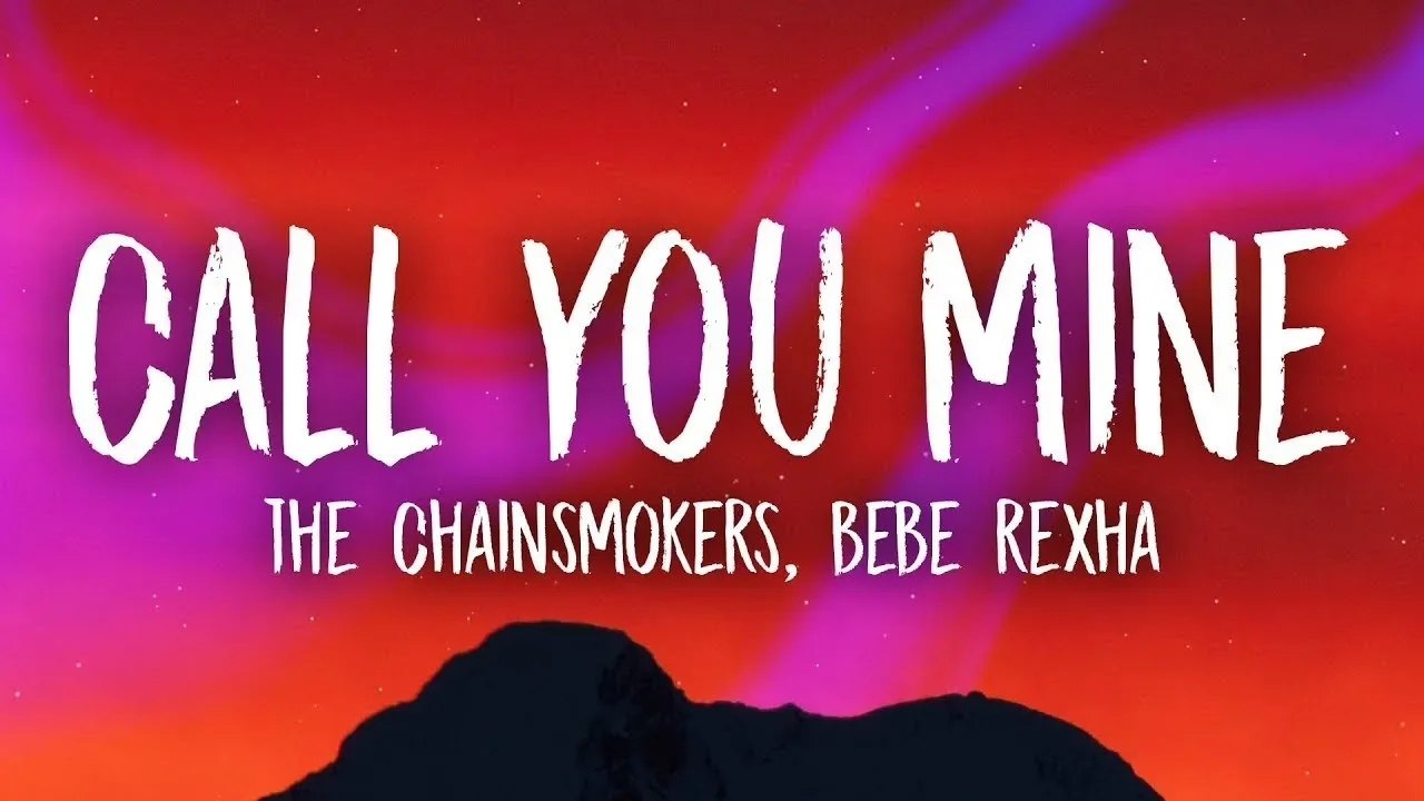 The Chainsmokers, Bebe Rexha - Call You Mine (Lyrics)