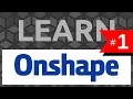 Learn Onshape The Basics - Tutorial