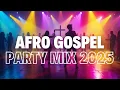 Download Lagu Gospel Party Songs For 2025 || Afro Gospel and Amapiano Mixtape || Augustt Lyte