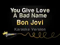 Download Lagu Bon Jovi - You Give Love A Bad Name (Karaoke Version)