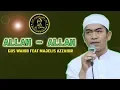 Download Lagu GUS WAHID - ALLAH ALLAH(BANJARI) - KLIWONAN KANZUS SHOLAWAT