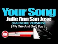 YOUR SONG (My One and Only You) - Julie Anne San Jose (KARAOKE VERSION)
