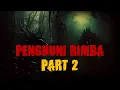 Download Lagu PENGHUNI RIMBA PART 2