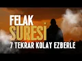 Felak Suresi 7 Tekrar Kolay Ezberle | Abdullah Altun |