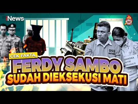 Download MP3 Apa Benar Ferdy Sambo Dikabarkan Sudah Dieksekusi Mati, Cek Faktanya