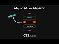 Magic Menu Indicator Html CSS CSS Animation