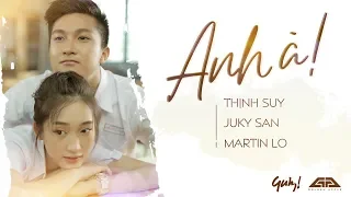 Download Anh À - Juky San x Martin Lò (MV Official) MP3