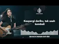 SELAMAT TINGGAL - FIVE MINUTES |VIDEO LYRIC  COVER BY SHAKA MUSIC