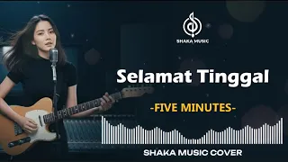 selamat tinggal five minutes video lyric cover by shaka music
