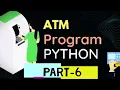 making fully working ATM in python with source code codewithsolo666 part-6