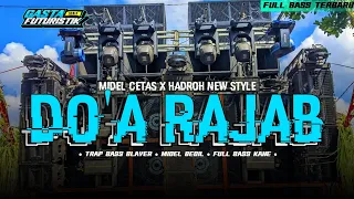 dj trap hadroh horegg doa rajab midel cetas bass horeg gasta futuristik full bass terbaru 