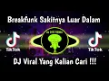 Download Lagu BREAKFUNK SAKITNYA LUAR DALAM LUKAI HATIKU SOUND Acil cacaks VIRAL TIK TOK TERBARU 2023 FULL BASS