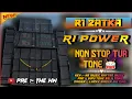 Lagu NON-STOP TUR TONE 🎹🥁 || R1 ZATKA R1 POWER NEW DHAMAKA 💥🔥 NEW SOUND 🎤 PRE :- THE HN 